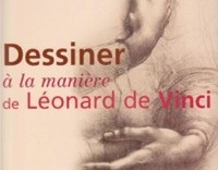 Couverture du livre Dessiner à la manière de Léonard de Vinci