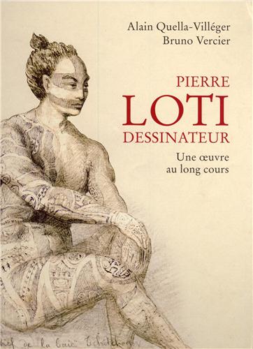 Un beau livre de dessin Pierre Loti dessinateur une oeuvre au long cours